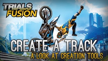 Trials Fusion Creation Tools - First Track