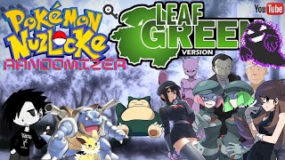 POKEMON LEAF GREEN NUZLOKCE RANDOMIZER: WAKE YOUR ASS UP SNORLAX