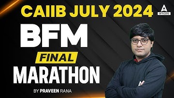 CAIIB BFM Final Marathon Class | CAIIB Banking Financial Management | CAIIB July 2024
