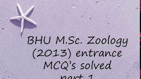 BHU M.Sc. Zoology (2013) entrance MCQ