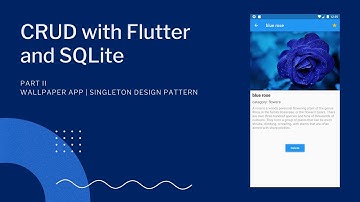 CRUD with Flutter and SQLite [Part 2] [Wallpaper App]