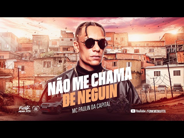 MC Paulin da Capital, Major RD - Não Me Chama De Neguin (Album Preto no Branco) class=