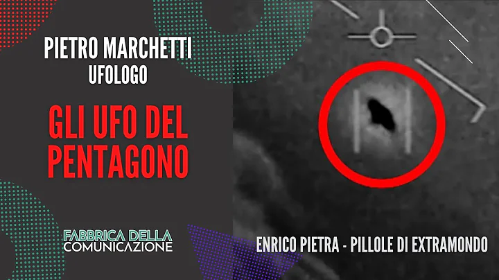 GLI UFO DEL PENTAGONO - Pietro Marchetti
