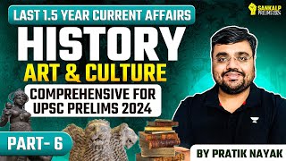 Last 1.5 Years Current Affairs | History, Art & Culture | UPSC Prelims 2024 | Pratik Nayak | PART 6