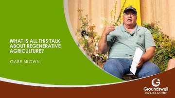 What is all this talk about Regenerative Agriculture? - Groundswell 2025