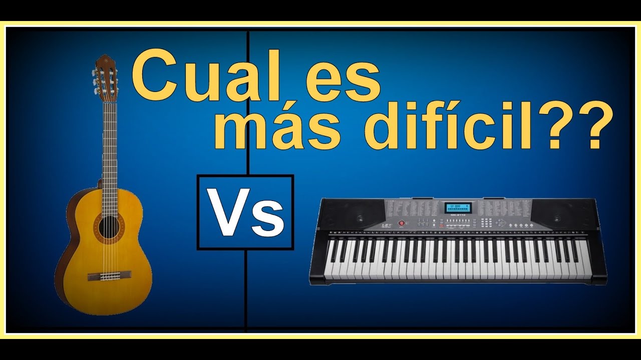 Qué es mejor Aprender: PIANO ó GUITARRA?? cual es MAS FÁCIL?? - YouTube