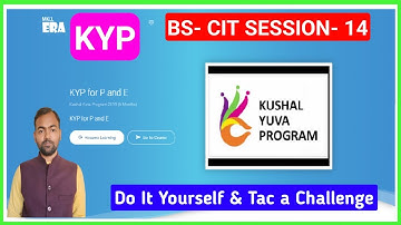 KYP BS CIT SESSION 14 DO IT YOURSELF AND TAke A CHALLENGE | BS CIT SESSION 14 | TAKE A CHALLENGE