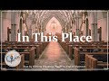 In This Place | Opening Hymn | V & T Thomson | Catholic Choir w/Lyrics | Sunday 7pm Choir