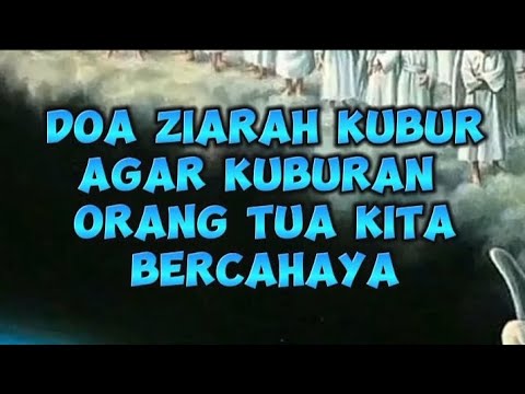 Doa ziarah kubur orang tua.