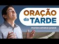 ORAÇÃO DA TARDE - Tenho uma Palavra de Deus Para Você 🙏🏼