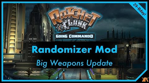 R&C2 Randomizer Mod! BIG Weapons Update for my Birthday! (Bday stream 2025)
