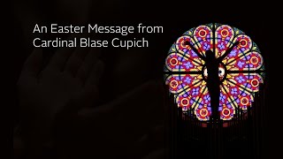 Cardinal Cupich Easter Message