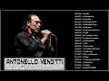 Grandi Successi Di Antonello Venditti 2021 - Album Completo Di Antonello Venditti 2021