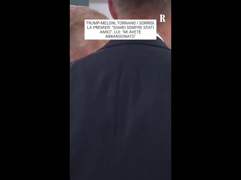 Video Meloni a Trump: Siamo sempre stati amici. Lui: Mi avete abbandonato