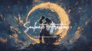 SOULMATE ATTRACTION SYNDROME 💍✨YOUR SOULMATE FEELS MAGNETICALLY DRAWN TO YOU 💖⚡