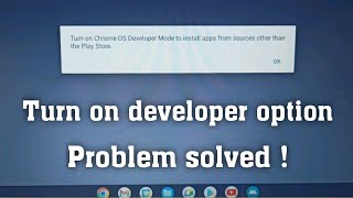 Turn on Chrome os Developer Mode to install apps from sources other than Play Store screenshot 2