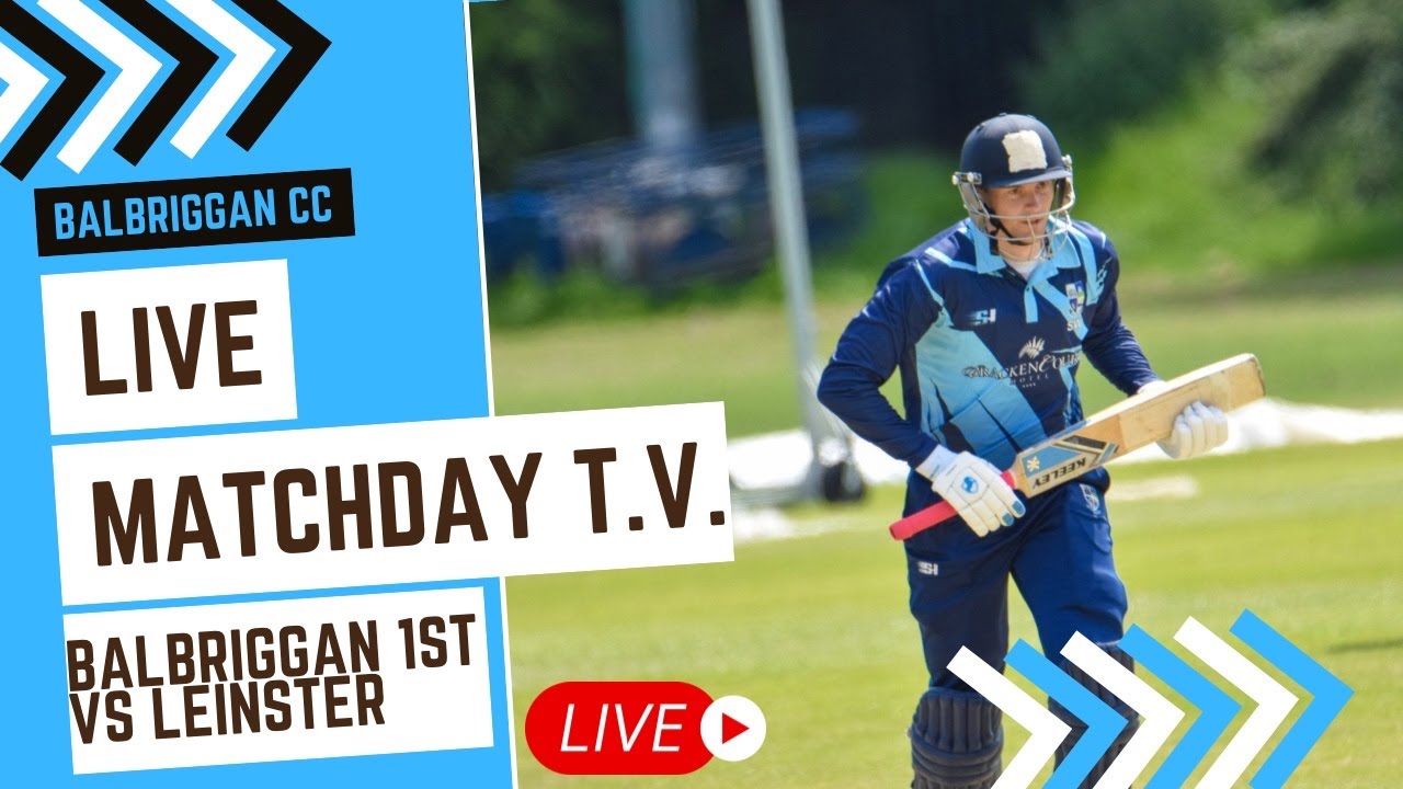 Balbriggan Cricket Club Vs Leinster CC Live Stream