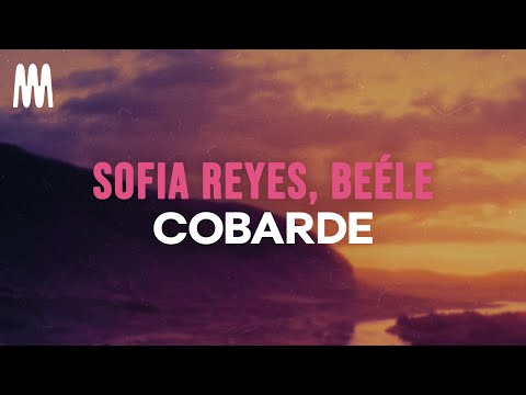 Sofia Reyes, Beéle - Cobarde