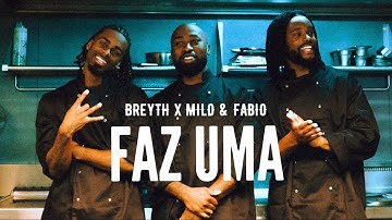 Breyth x Milo & Fabio - Faz Uma (Official Video)