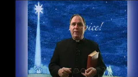 3rd Sunday in Advent Homily Cycle B 08