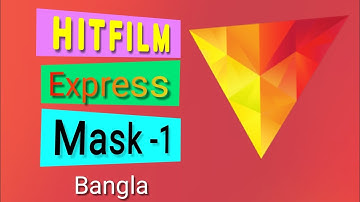 Hitfilm express tutorial (Bangla)