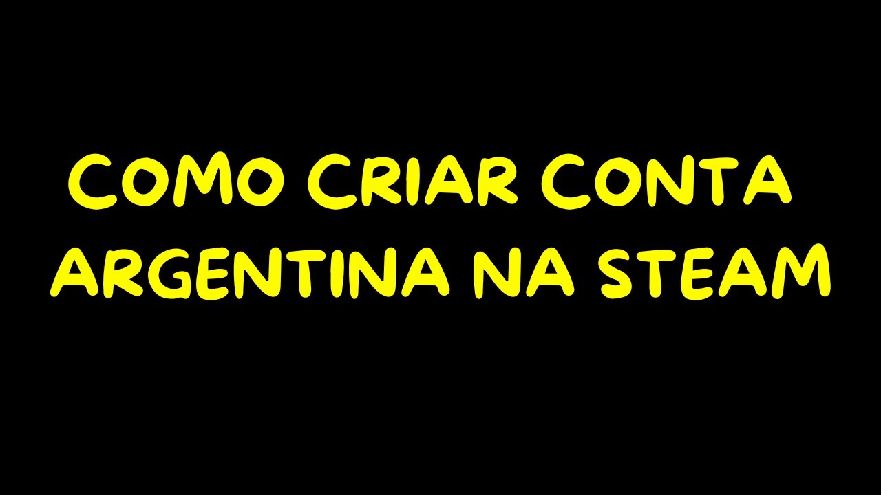 COMO CRIAR UMA CONTA DA ARGENTINA (STEAM) MESMO SE VOCE TIVER NO BRASIL! 