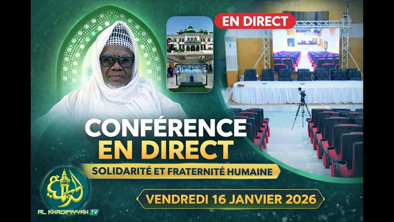 🔴 Direct Touba | Conférence sur le Thème Solidarité et Fraternité humaine : la vision du Mouridisme