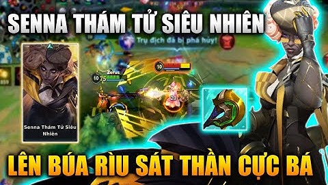 [LMHT Tốc Chiến] Senna Búa Rìu Sát Thần Cực Bá Review Senna Thám Tử Siêu Nhiên