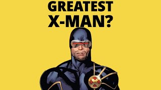 Cyclops Deserves Respect: The Greatest (XMen)
