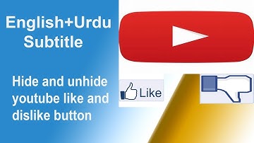 How hide and unhide youtube like dislike button English Urdu Subtitle