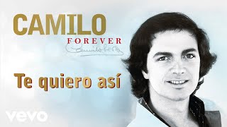 Video thumbnail of "Camilo Sesto - Te Quiero Así (Cover Audio)"