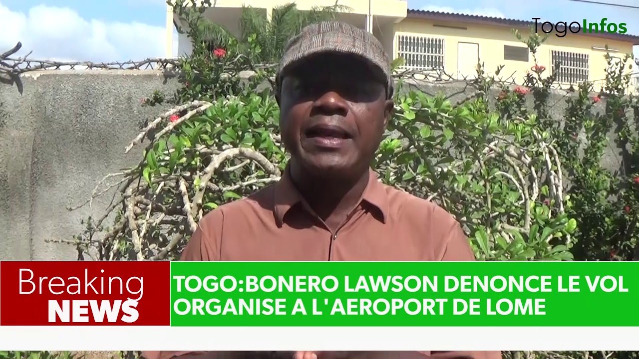 Download Togo:Bonero Lawson dénonce le vol organisé à l'aéroport de Lomé