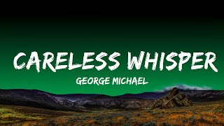 [1 HOUR]  George Michael - Careless Whisper (Lyrics)