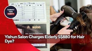 Yishun Salon Charges Elderly S$880 for Hair Dye Shocking Case Sparks Outrage and Police Report