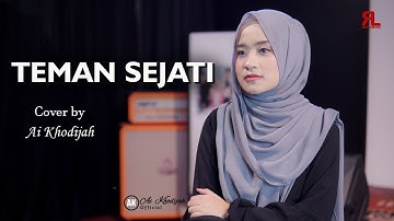 TEMAN SEJATI COVER BY AI KHODIJAH