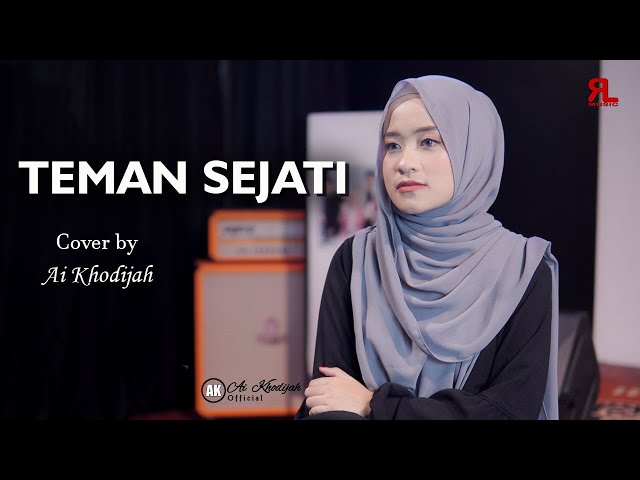 TEMAN SEJATI COVER BY AI KHODIJAH class=