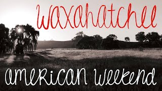 Video thumbnail of "Waxahatchee - "American Weekend""