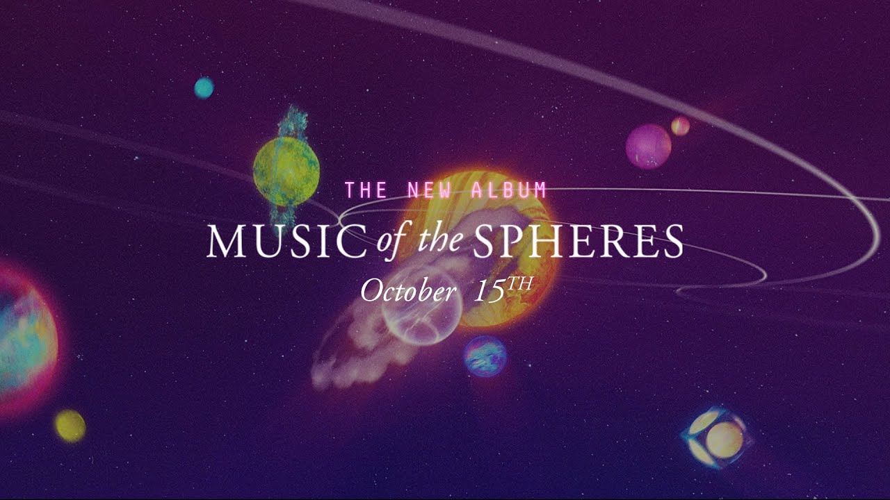 Hype List October 2021: Coldplay - Overtura (Music Of The Spheres album trailer) - YouTube