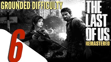 The Last of Us Remastered - Grounded Difficulty Walkthrough Part 6 - High School (All Collectibles)