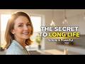 “The Daily Secret Behind a Long and Healthy Life.”