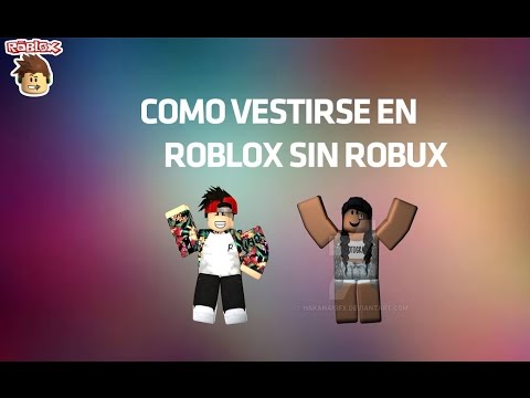 Como Vestirse En Roblox Sin Robux Youtube - como vestirse pro en roblox sin robux youtube