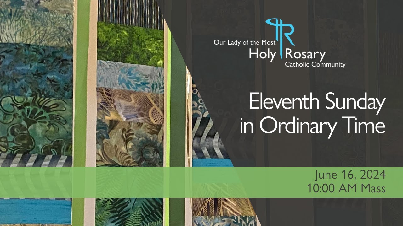 Sunday Mass - Eleventh Sunday in Ordinary Time - June 16, 2024 - YouTube
