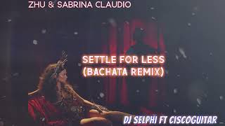 ZHU &amp; Sabrina Claudio - Settle For Less (Bachata Remix)