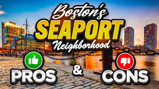 Boston's Seaport: Pros & Cons of Boston's Trendiest Neighborhood