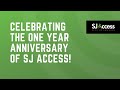 Celebrating the one year anniversary of sj access