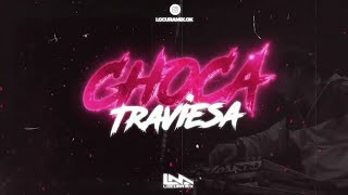 Video thumbnail of "CHOCA TRAVIESA 2 😈 ⚡ LOCURA MIX ✘ Deejay Maquina Oficial Video Remix ✘"