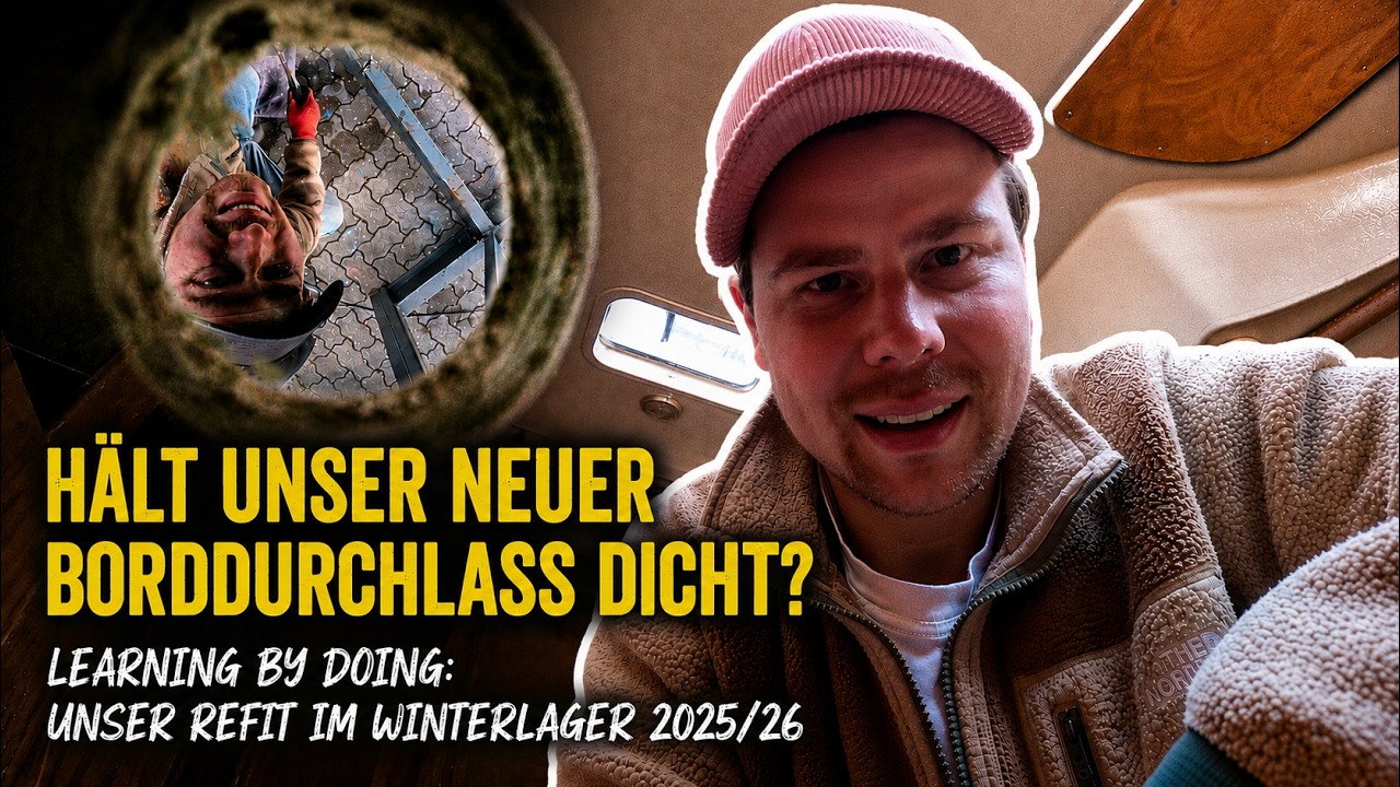 ⁣sailing.fjella | #09 | Wir haben ein LOCH in unserer MAXI - hält unser neuer BORDDURCHLASS DICHT?