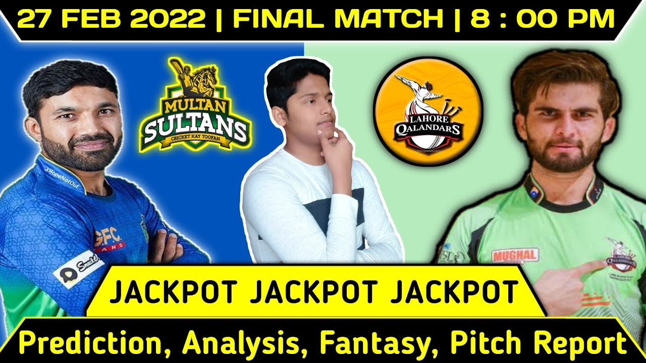 PSL 2022 ! Final Match Prediction ! Lahore Qalanders vs Multan Sultan ! Today Match Prediction