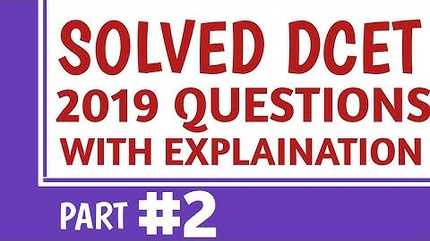 DCET 2019 QUESTION PAPER  SOLVED ( Part 2 of 5 )