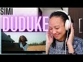 My Heart Beats a Little Louder With This One! ❤️|  SIMI - Duduke (Official Video) [REACTION!!]